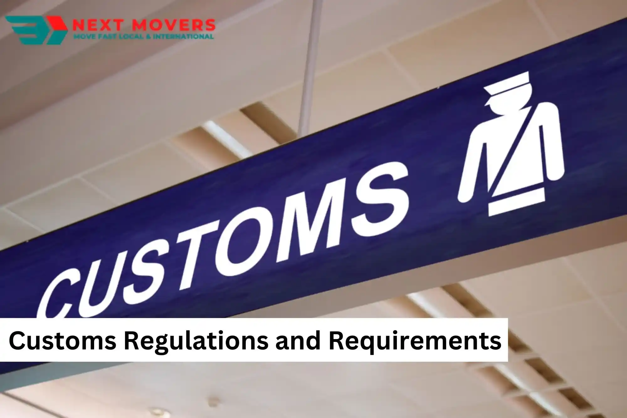 Customs Regulations and Requirements