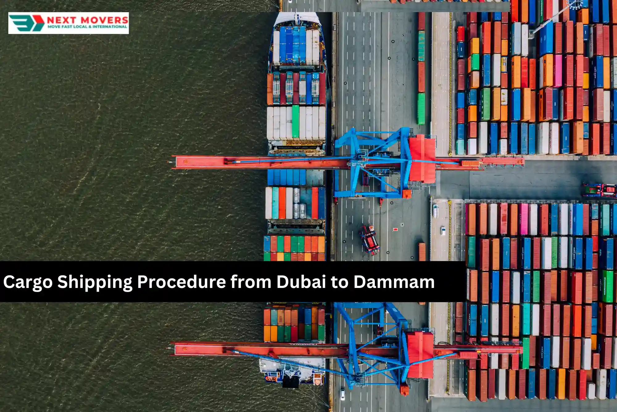 Cargo Shipping Procedure from Dubai to Dammam