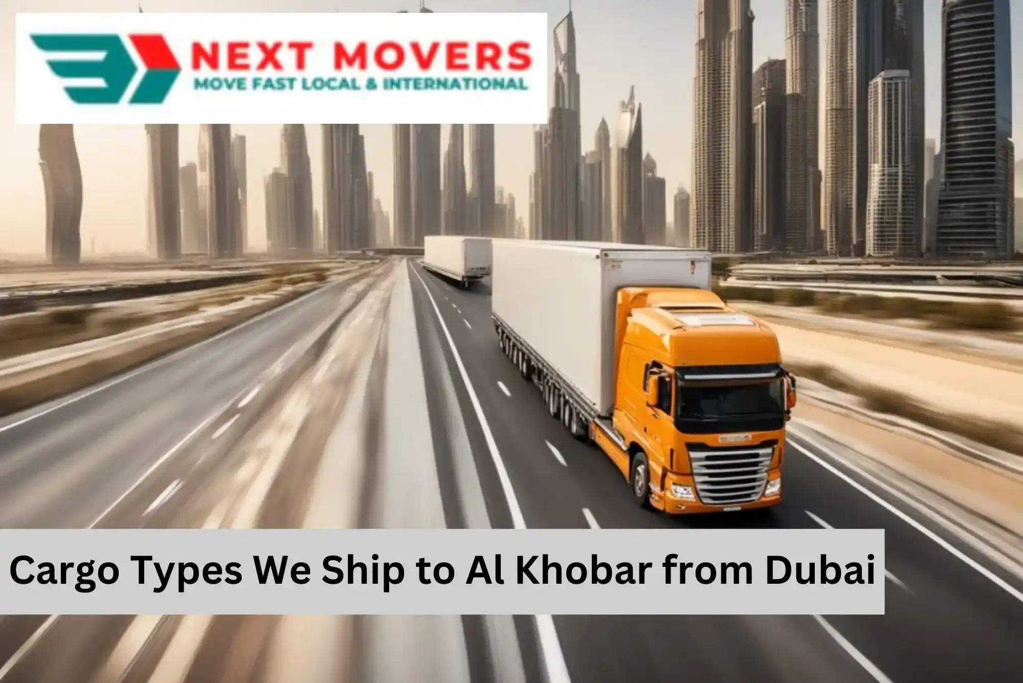 Cargo Types We Ship to Al Khobar from Dubai